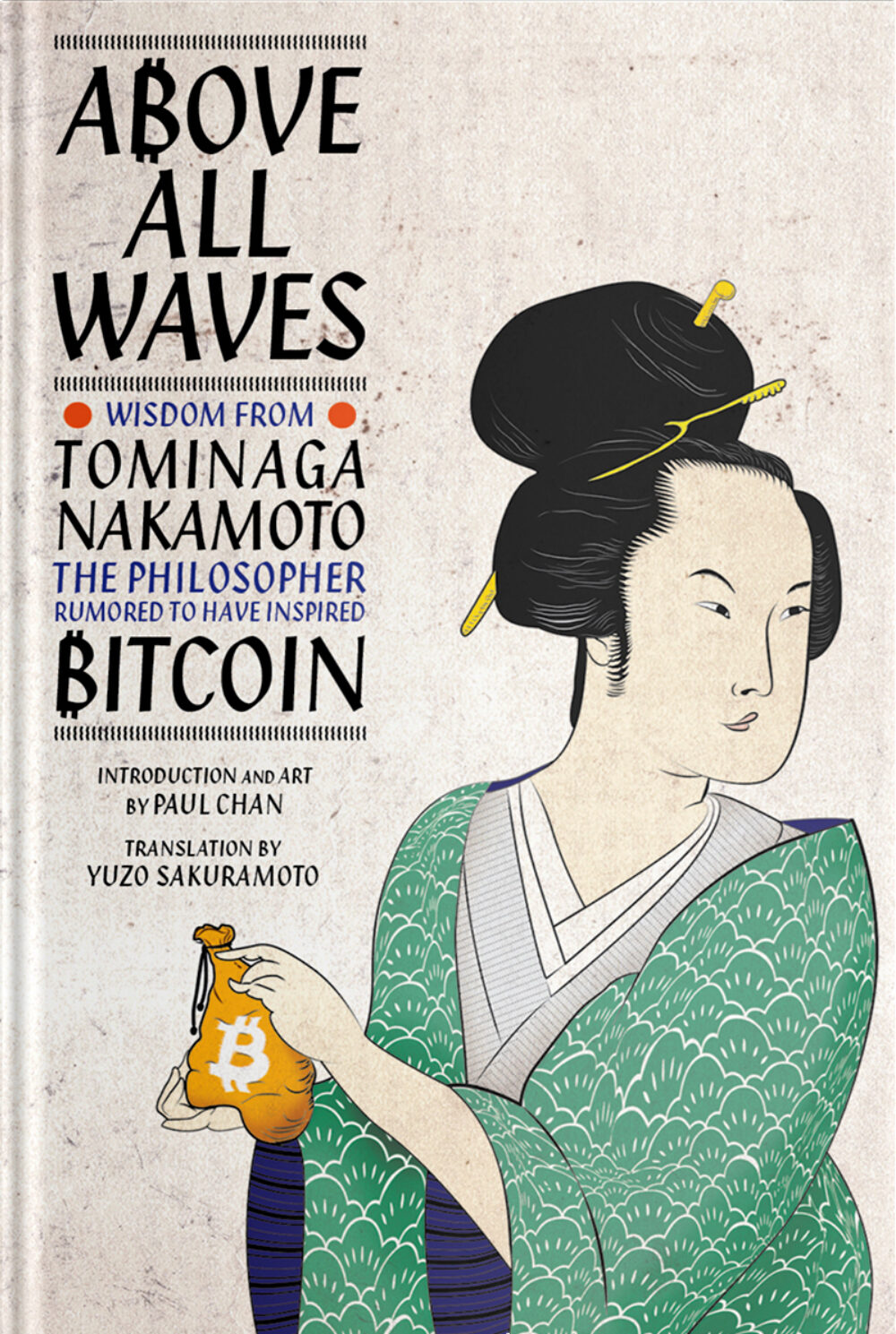 Above All Waves: Wisdom from Tominaga Nakamoto, the philosopher rumored to  have inspired Bitcoin | Greene Naftali